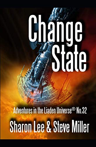 Change State (Adventures in the Liaden Universe ®, Band 32)